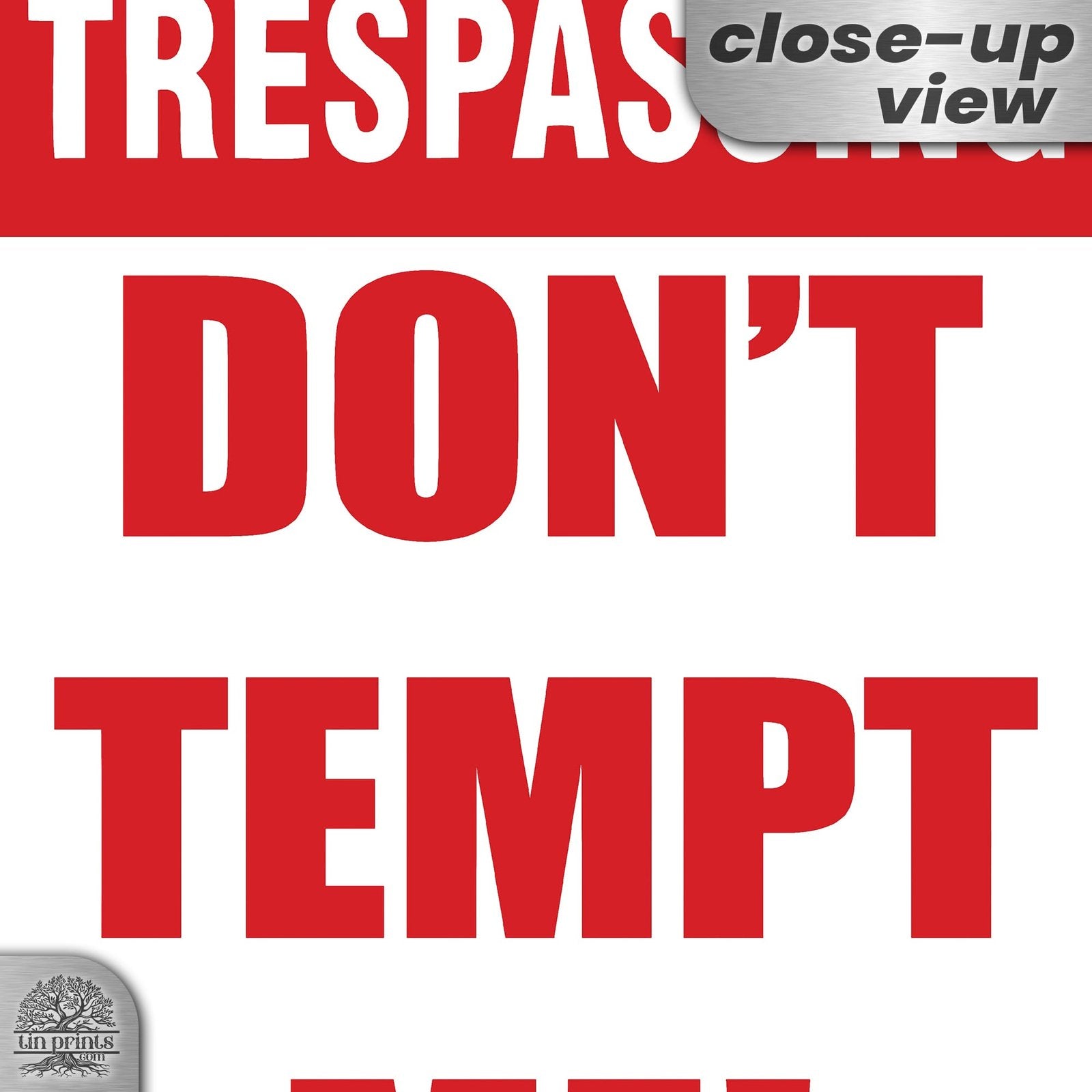 Do Not Tempt Me Warning Sign - No Trespassing Decor 3