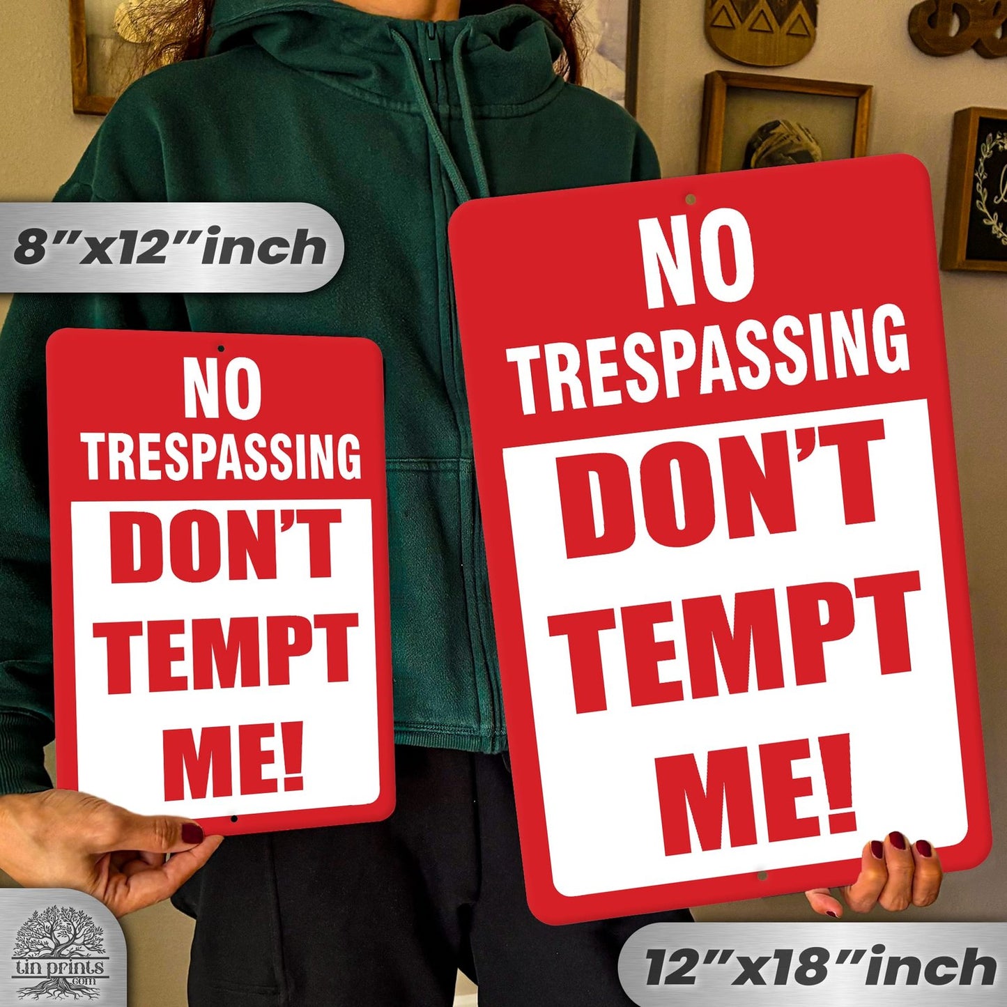 Do Not Tempt Me Warning Sign - No Trespassing Decor 4