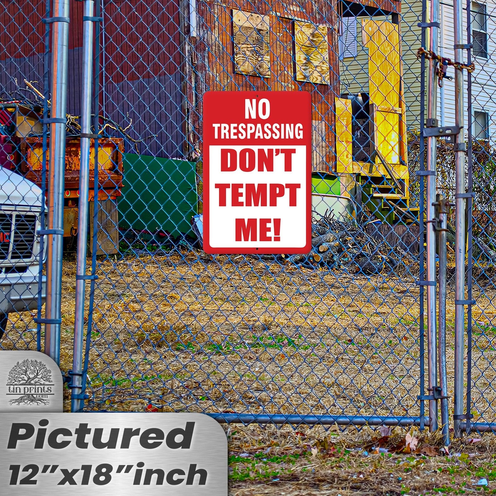 Do Not Tempt Me Warning Sign - No Trespassing Decor 16
