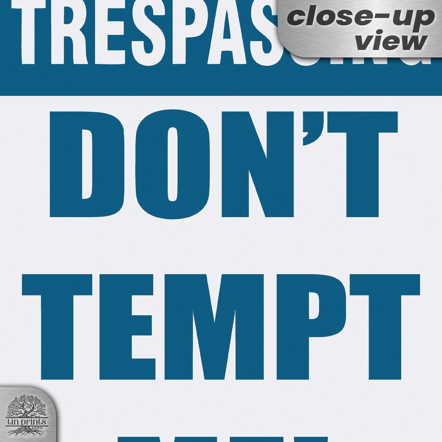 Do Not Tempt Me Warning Sign - No Trespassing Decor 19