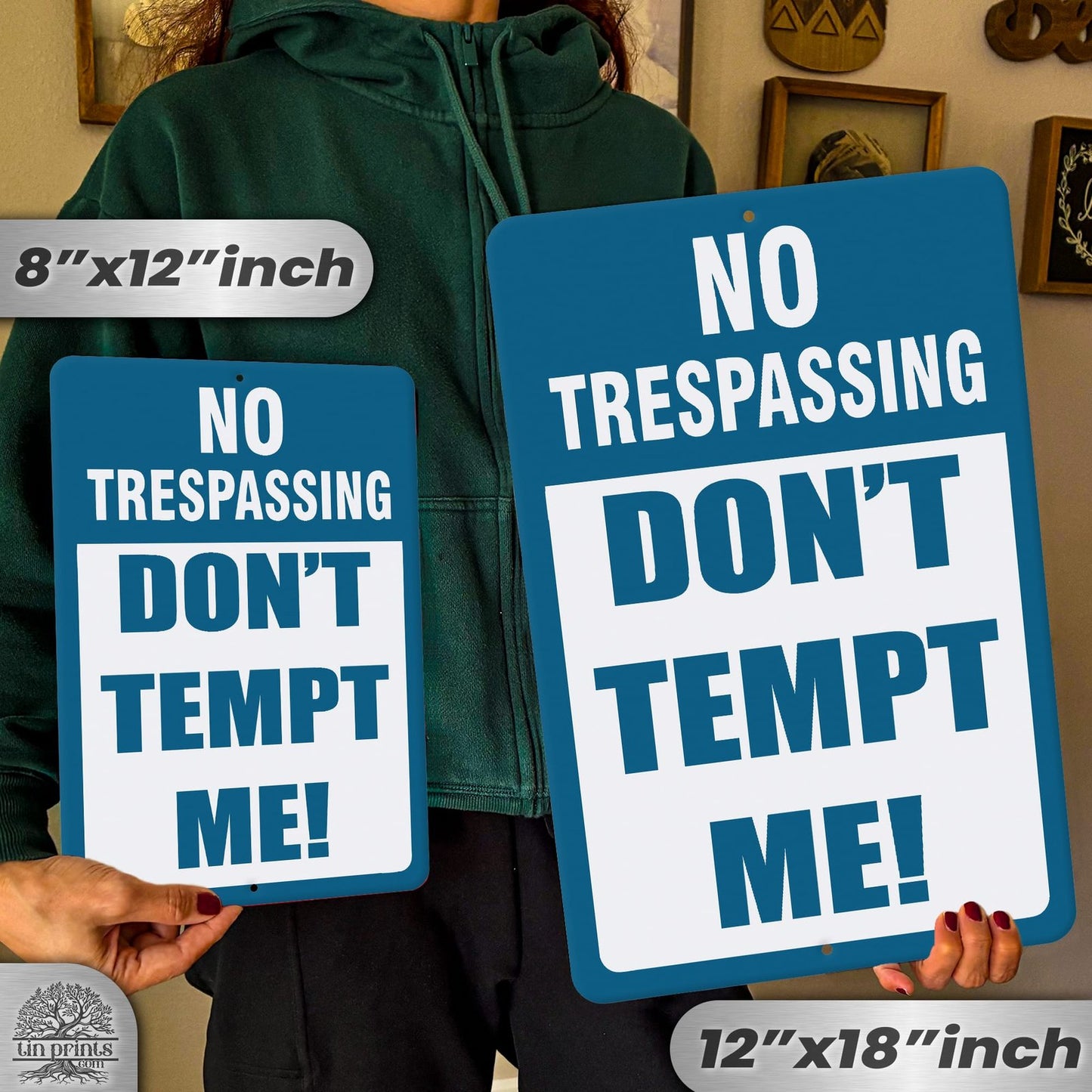 Do Not Tempt Me Warning Sign - No Trespassing Decor 20