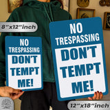 Do Not Tempt Me Warning Sign - No Trespassing Decor 20