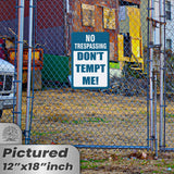 Do Not Tempt Me Warning Sign - No Trespassing Decor 32