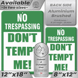 Do Not Tempt Me Warning Sign - No Trespassing Decor 34