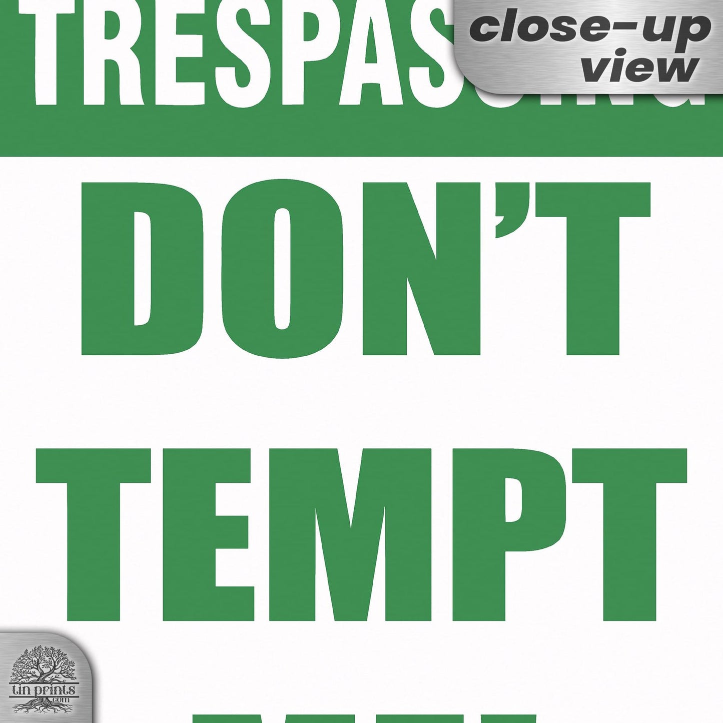 Do Not Tempt Me Warning Sign - No Trespassing Decor 35