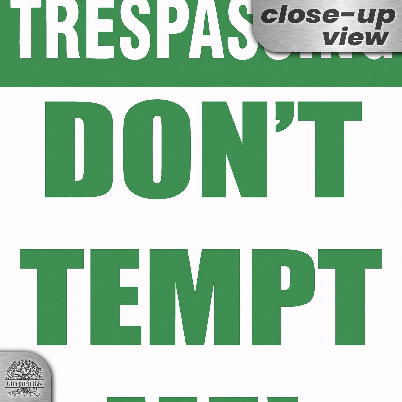Do Not Tempt Me Warning Sign - No Trespassing Decor 35