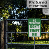 Do Not Tempt Me Warning Sign - No Trespassing Decor 42