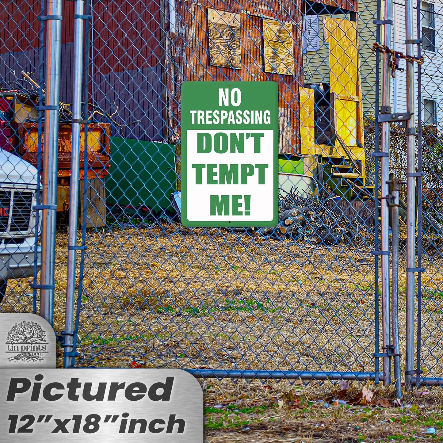 Do Not Tempt Me Warning Sign - No Trespassing Decor 48