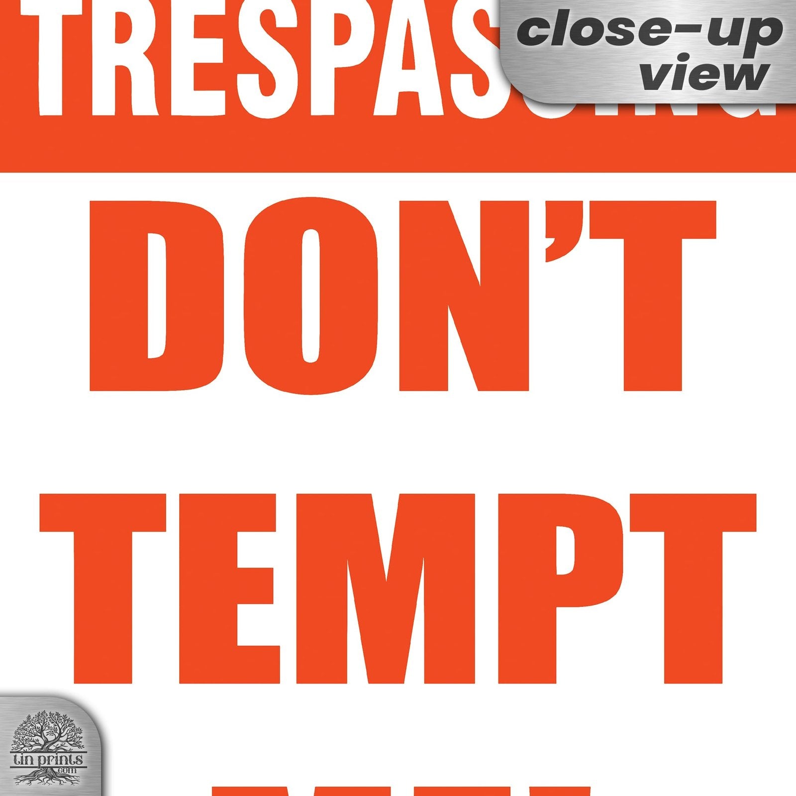 Do Not Tempt Me Warning Sign - No Trespassing Decor 51