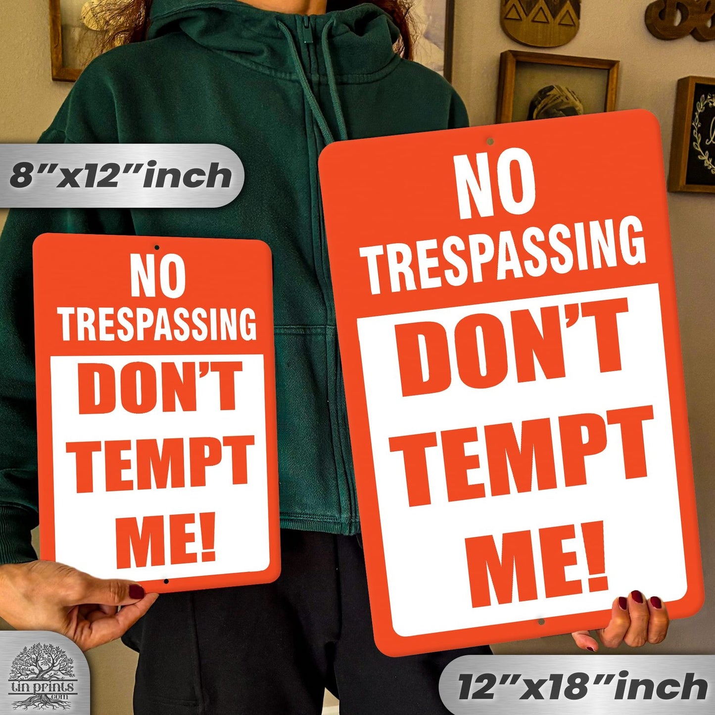 Do Not Tempt Me Warning Sign - No Trespassing Decor 52