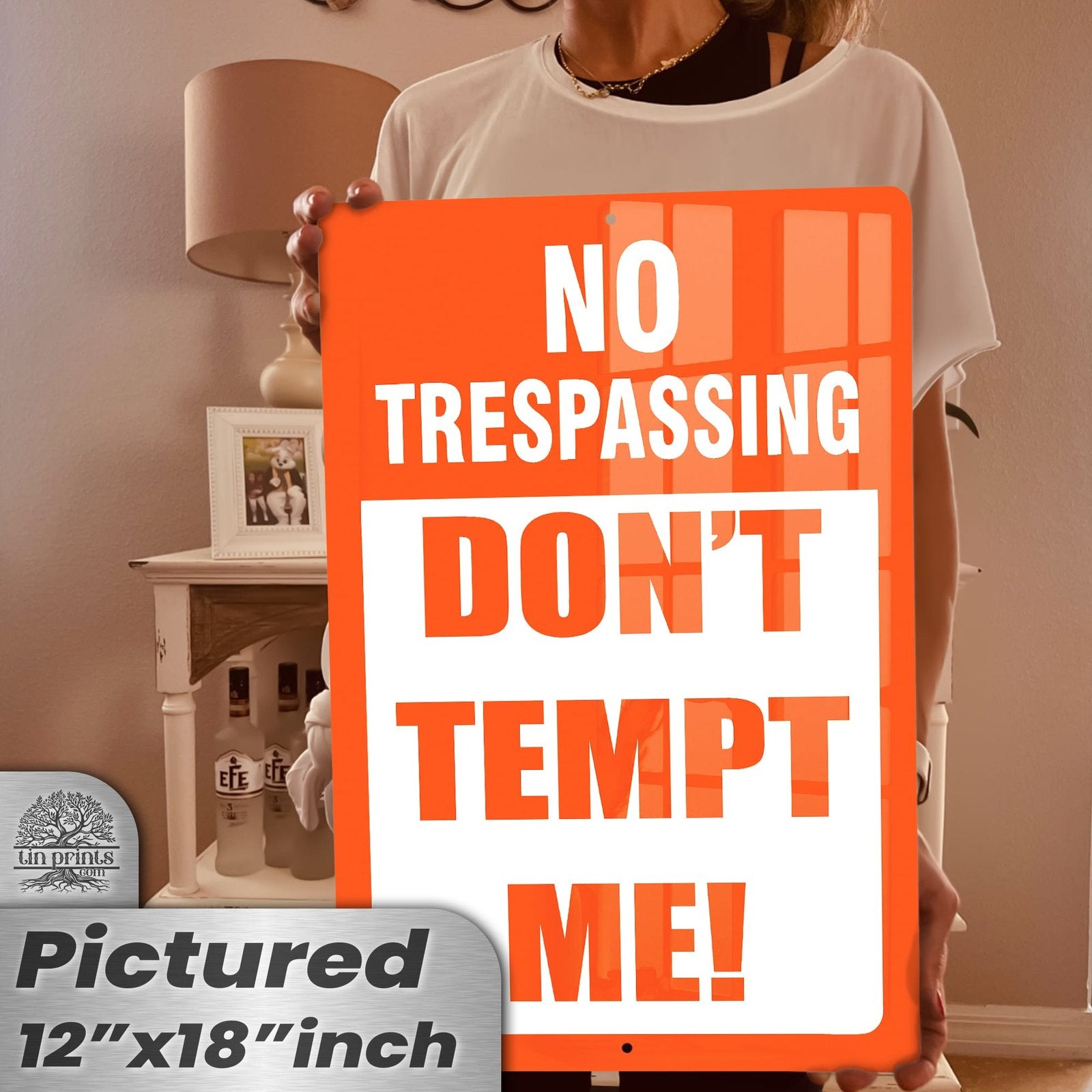 Do Not Tempt Me Warning Sign - No Trespassing Decor 59