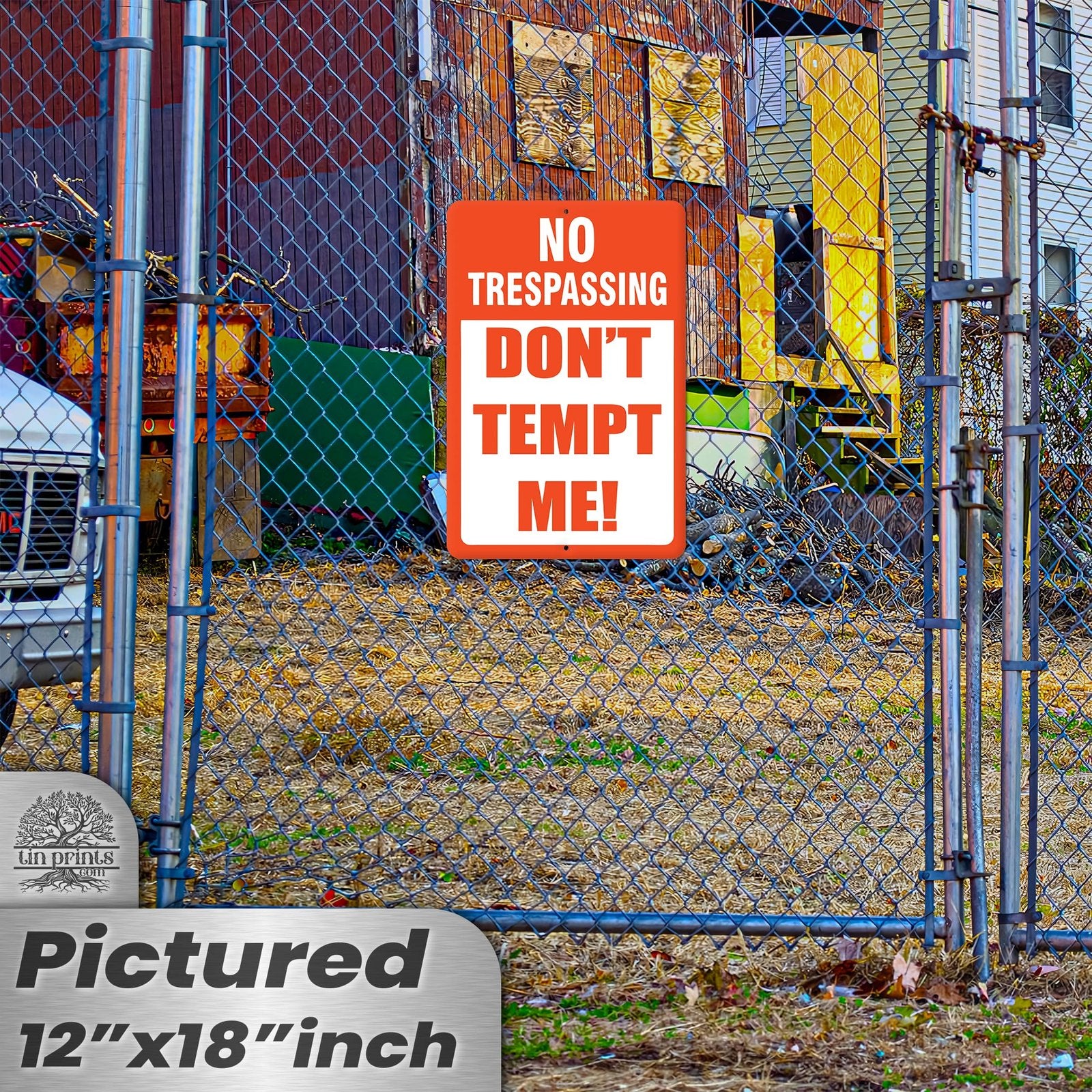 Do Not Tempt Me Warning Sign - No Trespassing Decor 64