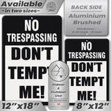 Do Not Tempt Me Warning Sign - No Trespassing Decor 66