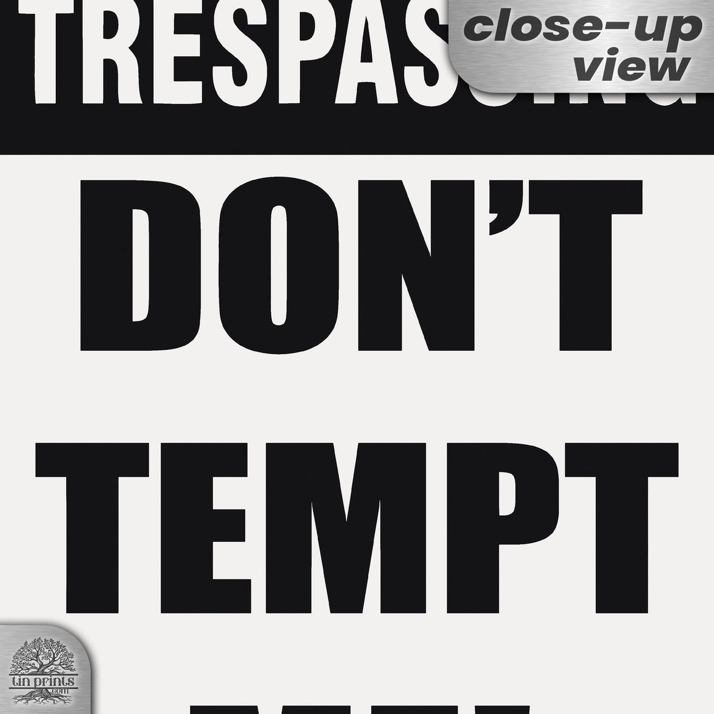 Do Not Tempt Me Warning Sign - No Trespassing Decor 67