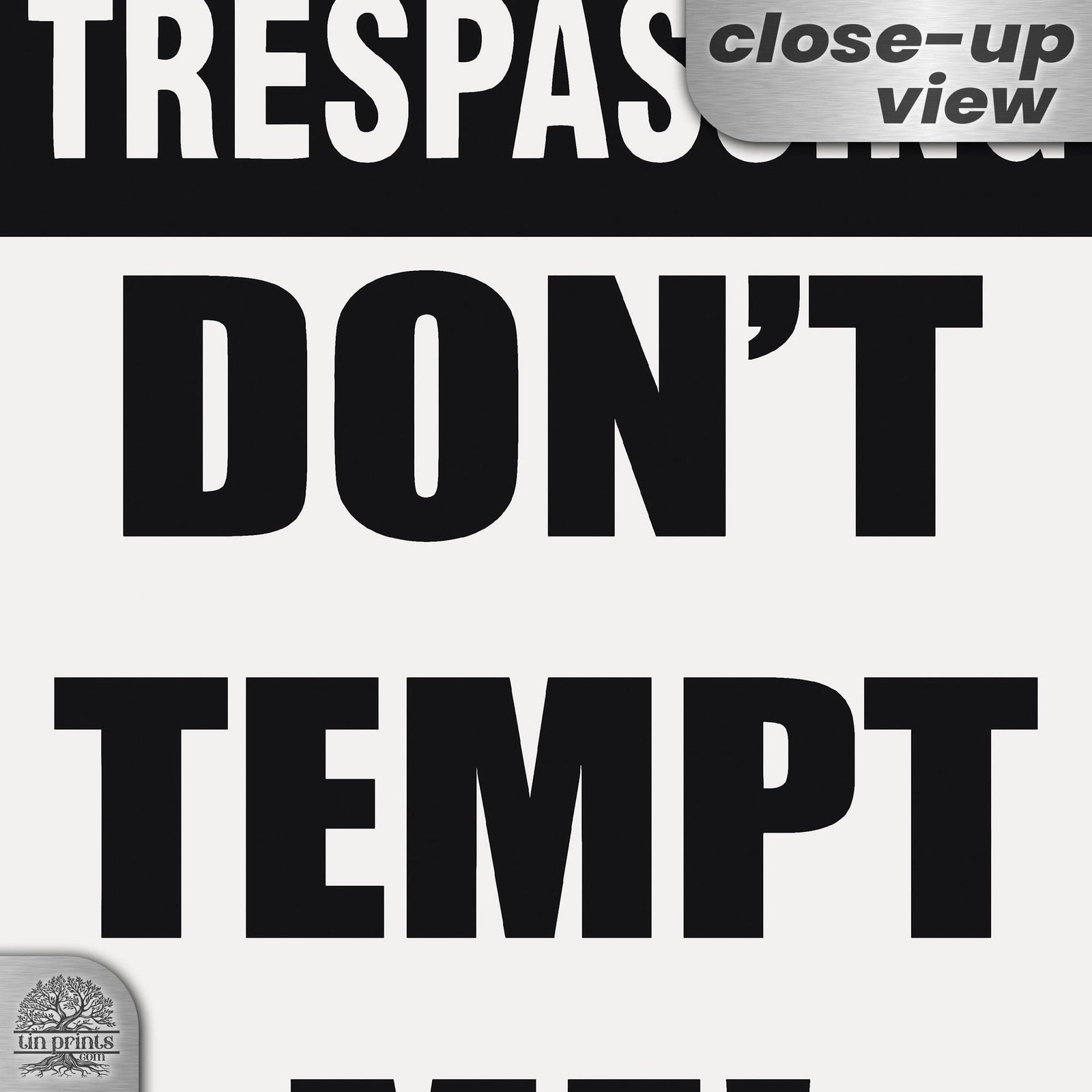 Do Not Tempt Me Warning Sign - No Trespassing Decor 67