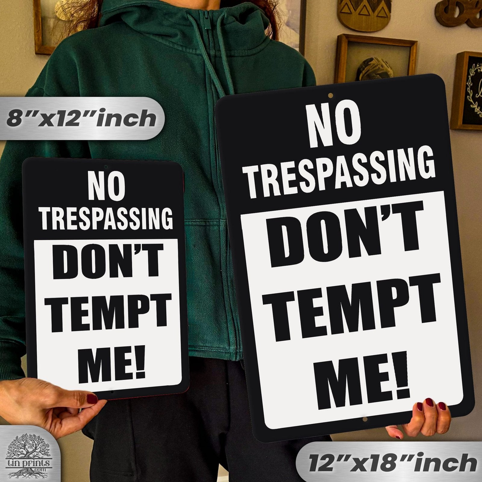 Do Not Tempt Me Warning Sign - No Trespassing Decor 68