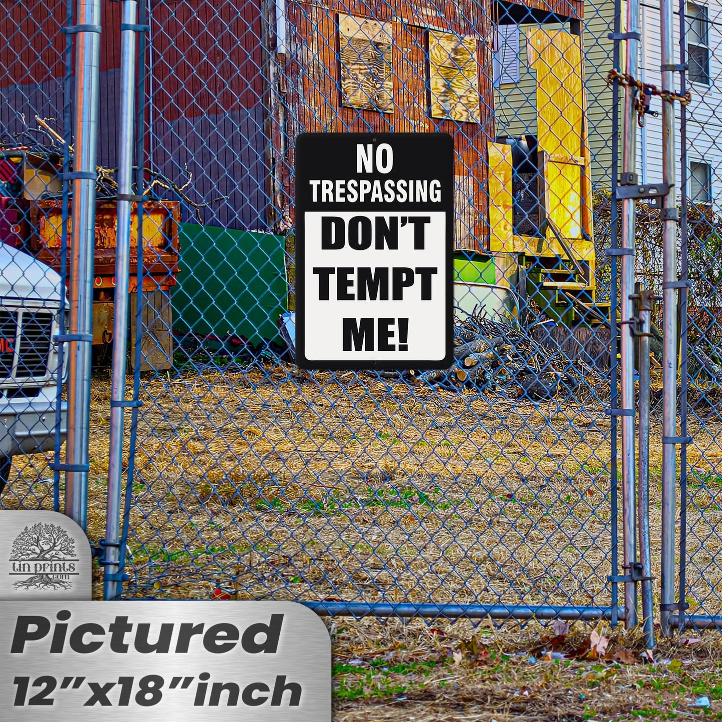 Do Not Tempt Me Warning Sign - No Trespassing Decor 80