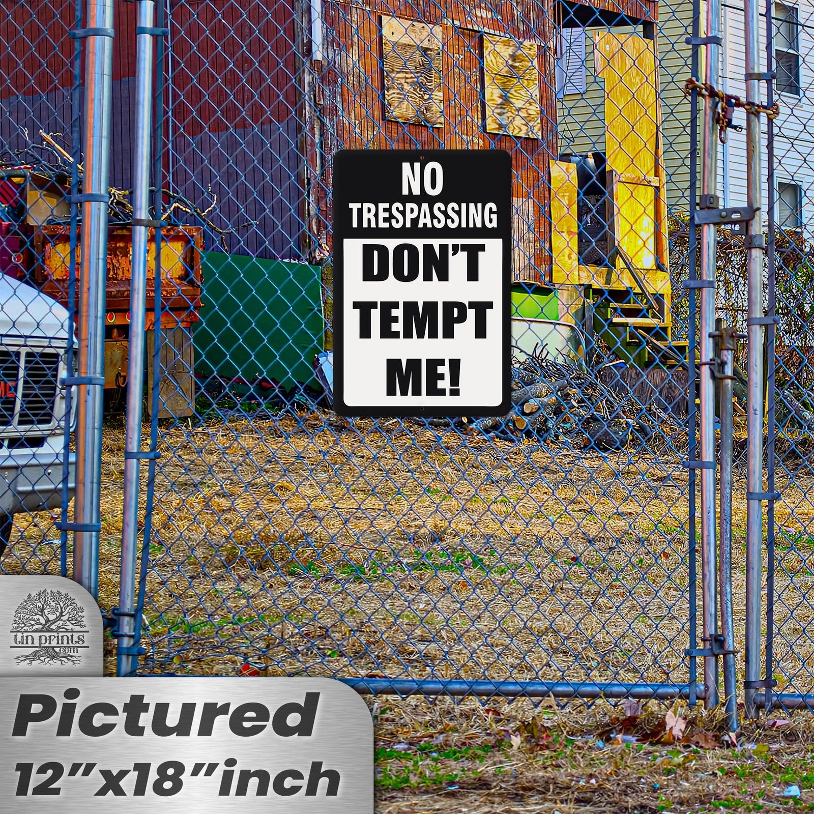 Do Not Tempt Me Warning Sign - No Trespassing Decor 80
