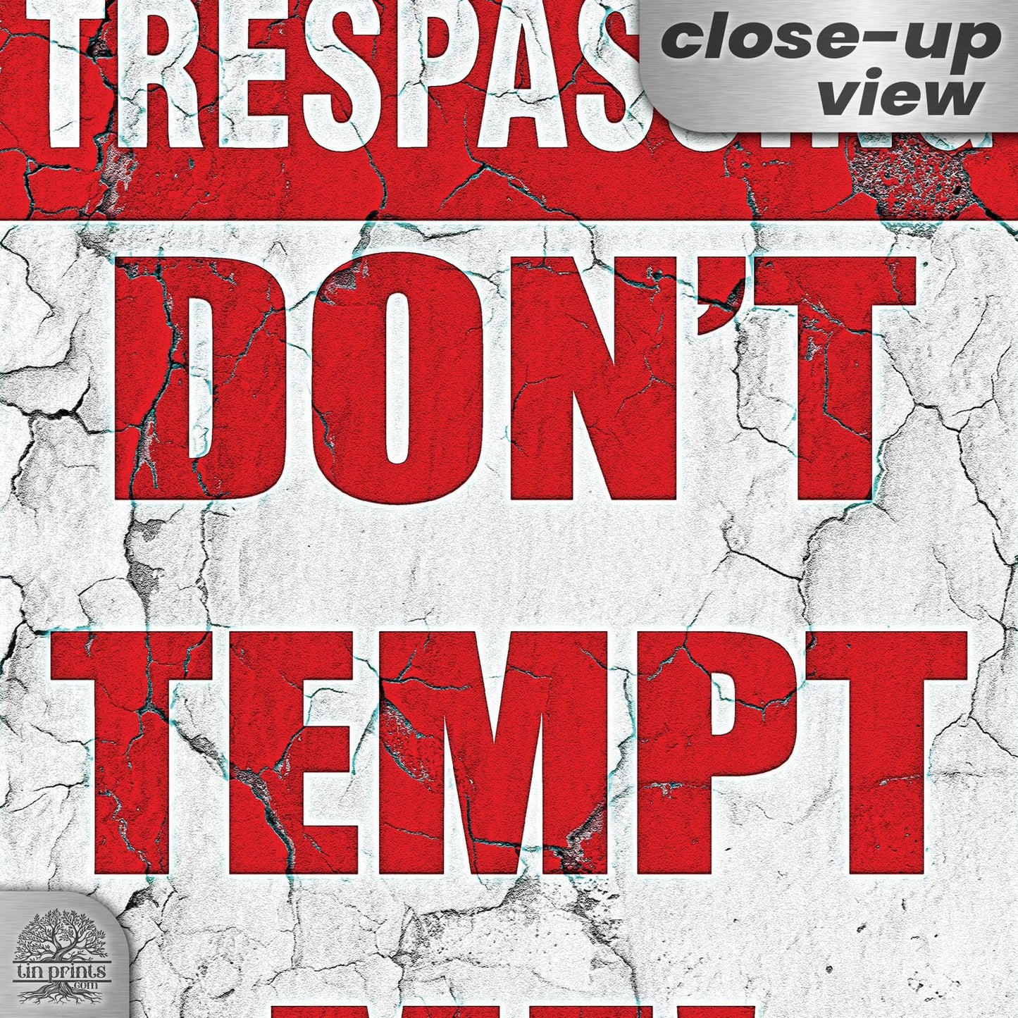 Do Not Tempt Me Warning Sign - No Trespassing Decor 83