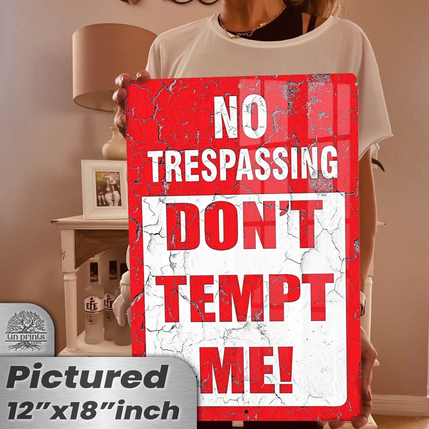 Do Not Tempt Me Warning Sign - No Trespassing Decor 91