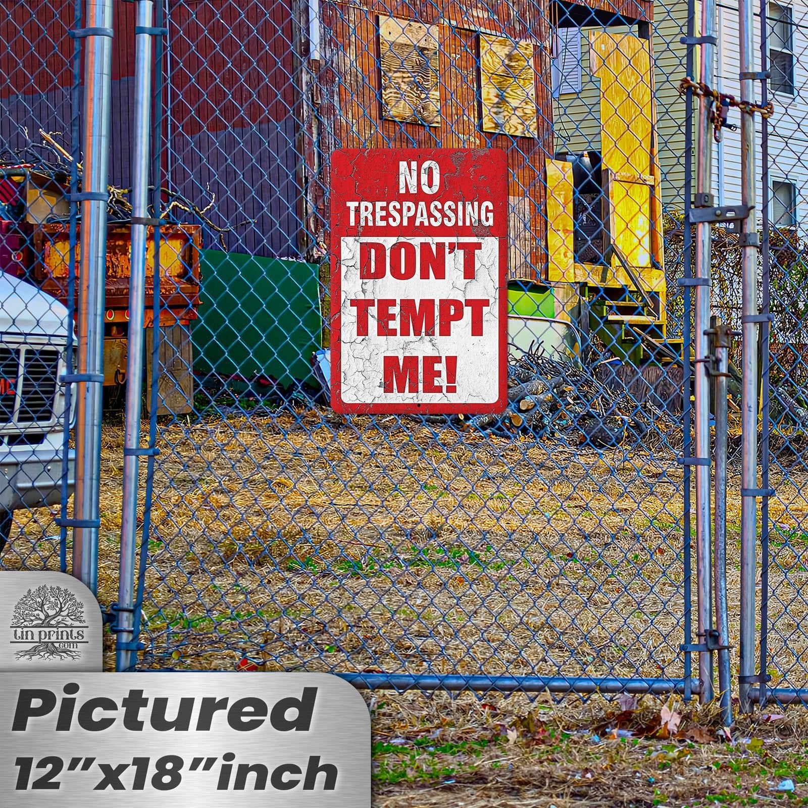 Do Not Tempt Me Warning Sign - No Trespassing Decor 96