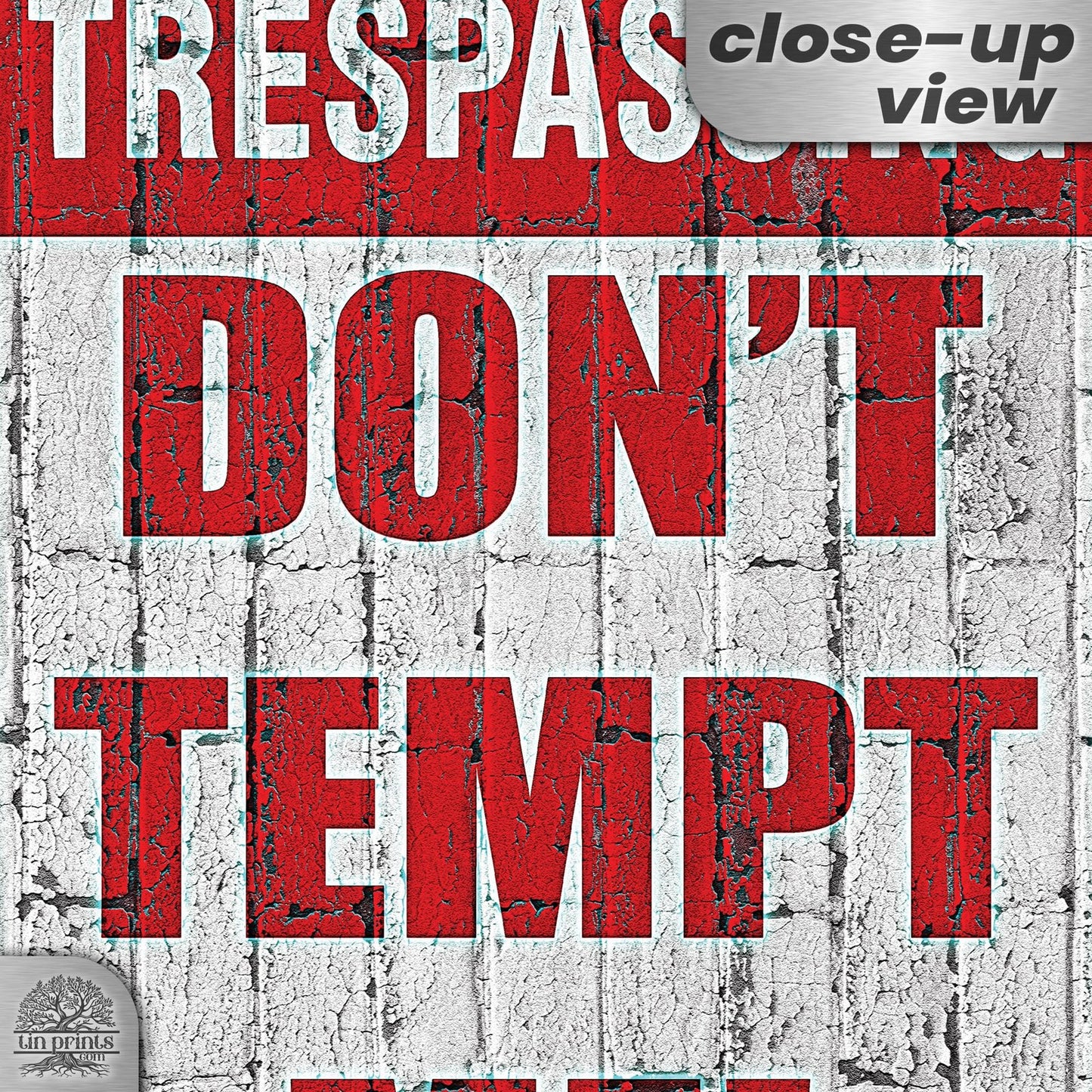 Do Not Tempt Me Warning Sign - No Trespassing Decor 99