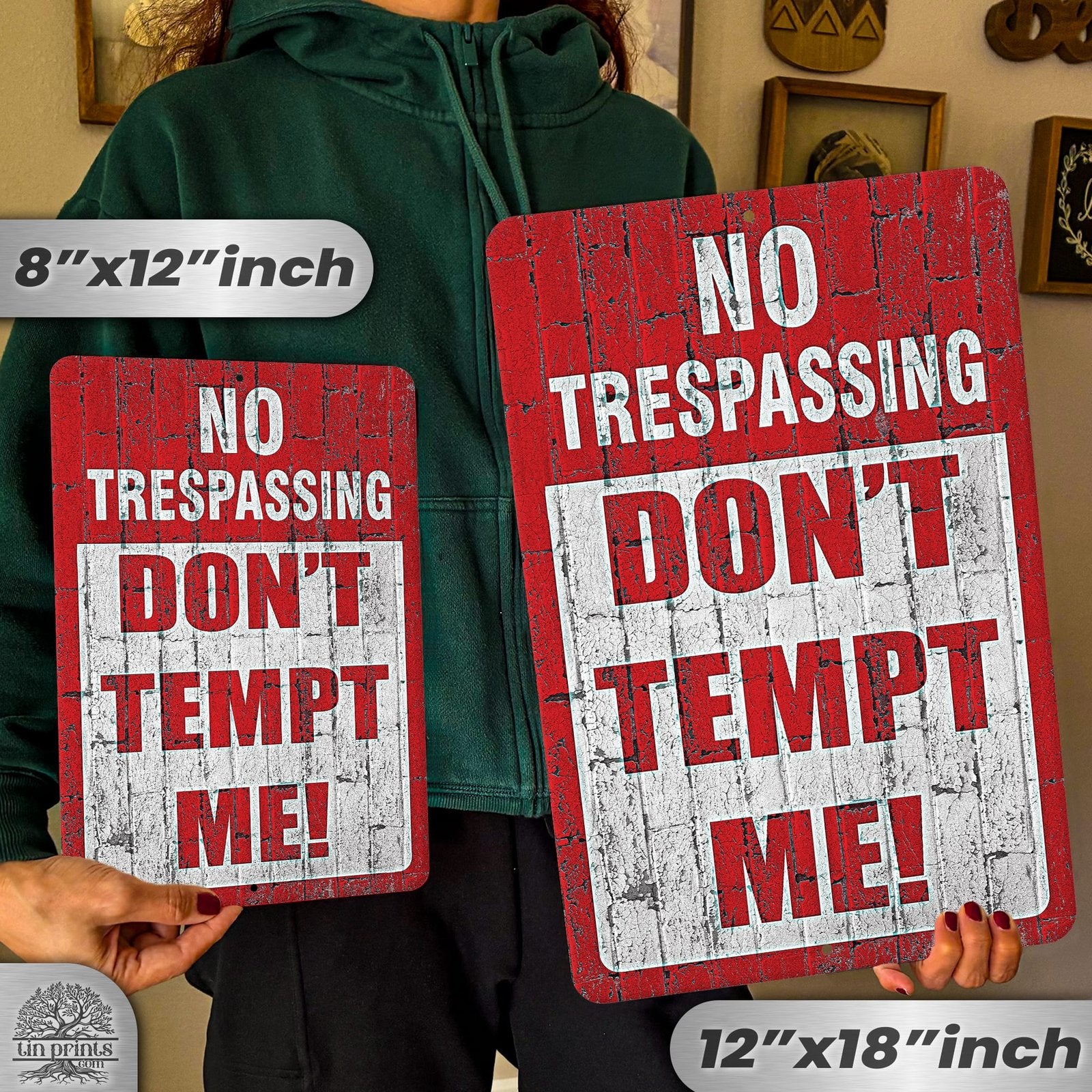 Do Not Tempt Me Warning Sign - No Trespassing Decor 100