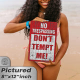 Do Not Tempt Me Warning Sign - No Trespassing Decor 101