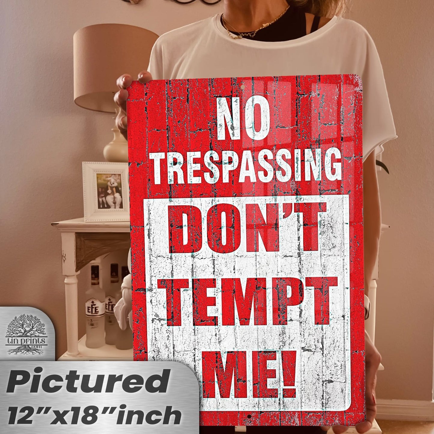 Do Not Tempt Me Warning Sign - No Trespassing Decor 107