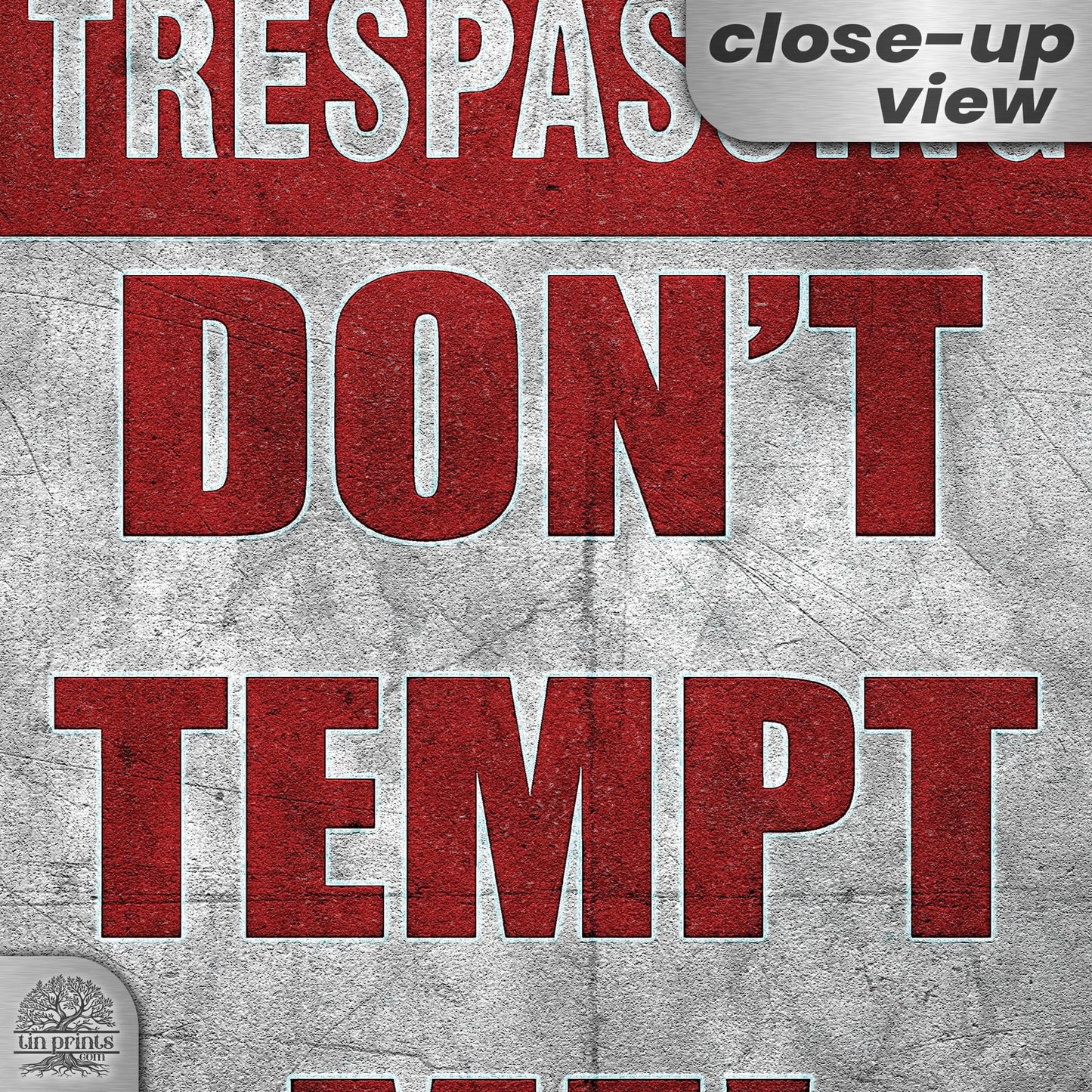 Do Not Tempt Me Warning Sign - No Trespassing Decor 115