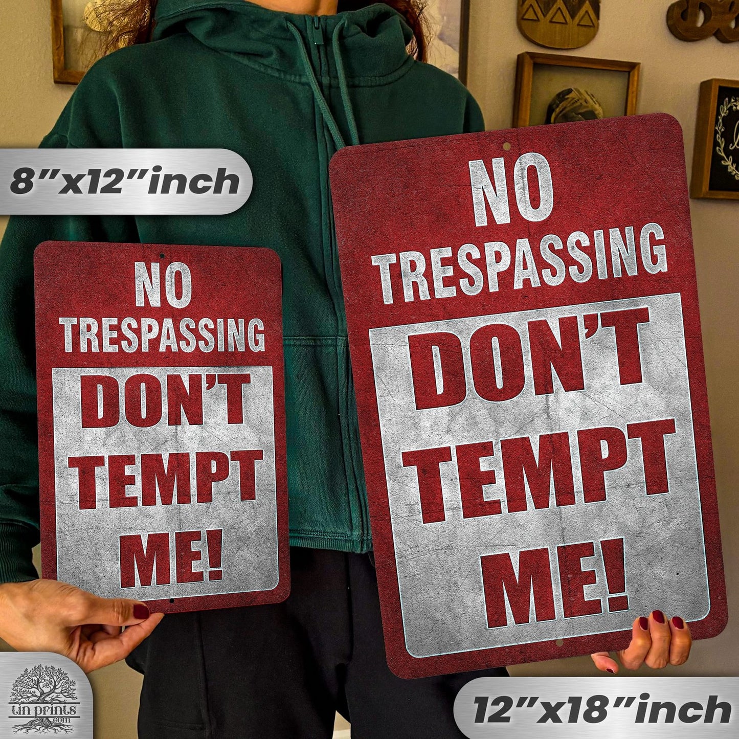 Do Not Tempt Me Warning Sign - No Trespassing Decor 116