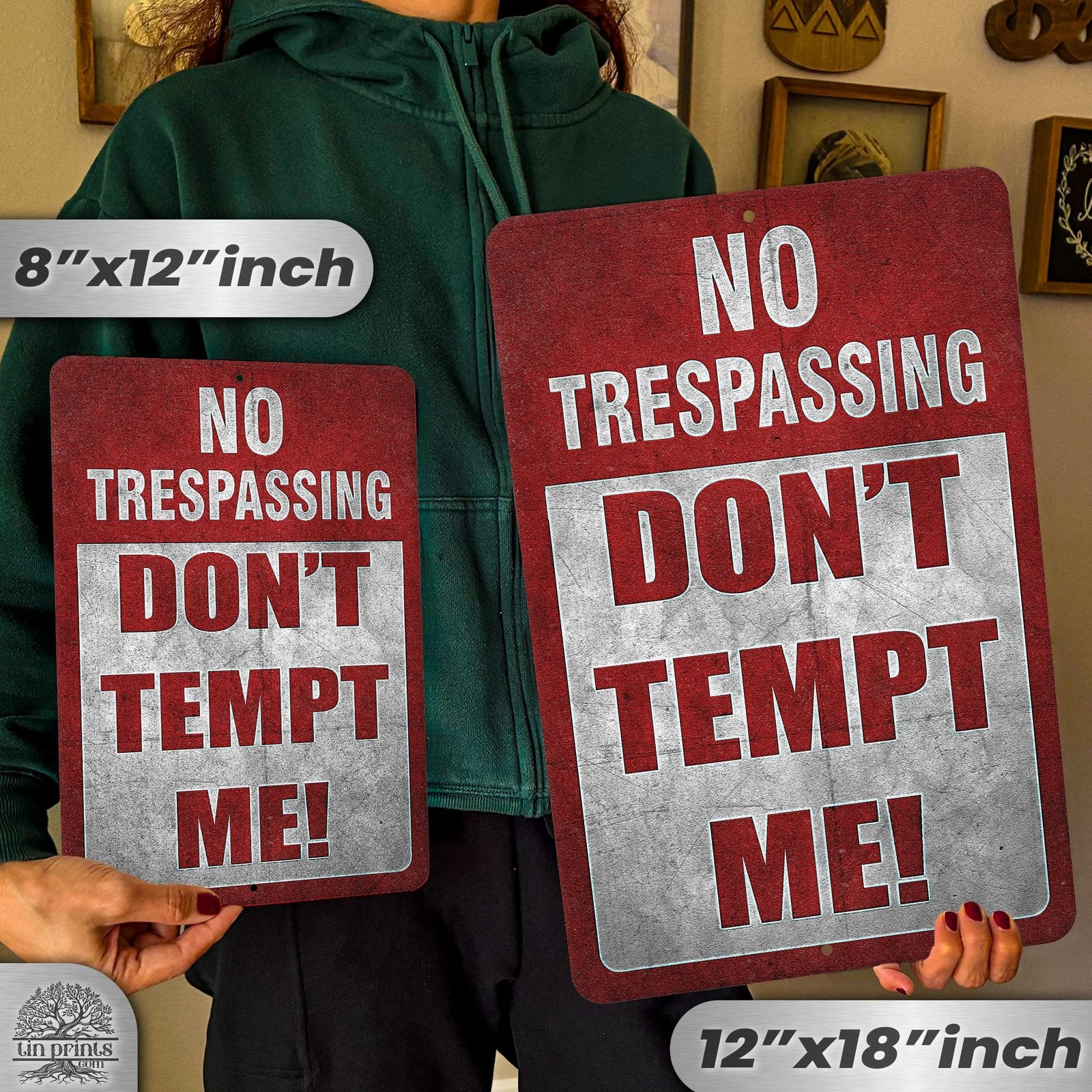 Do Not Tempt Me Warning Sign - No Trespassing Decor 116