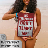 Do Not Tempt Me Warning Sign - No Trespassing Decor 117