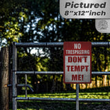 Do Not Tempt Me Warning Sign - No Trespassing Decor 122