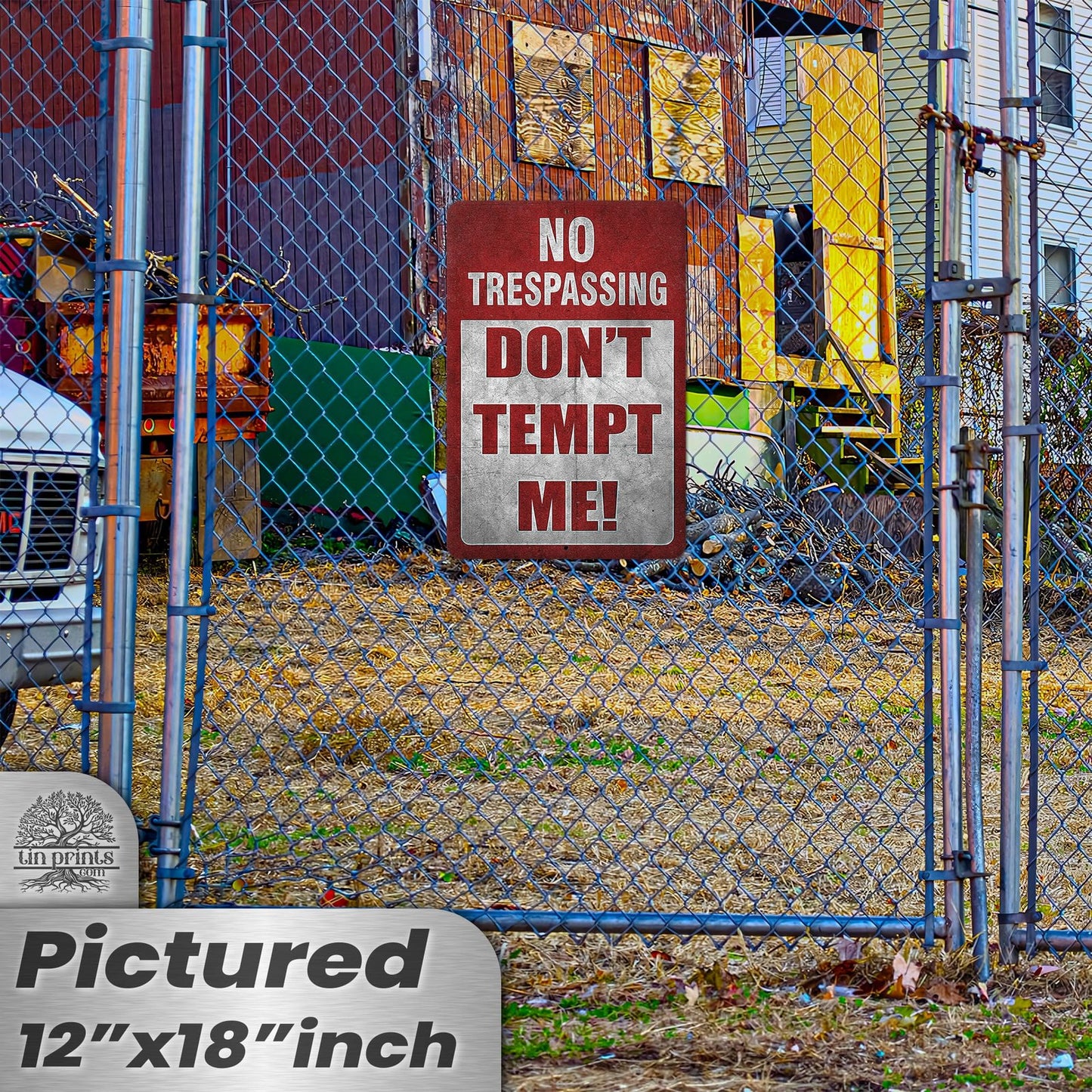 Do Not Tempt Me Warning Sign - No Trespassing Decor 128