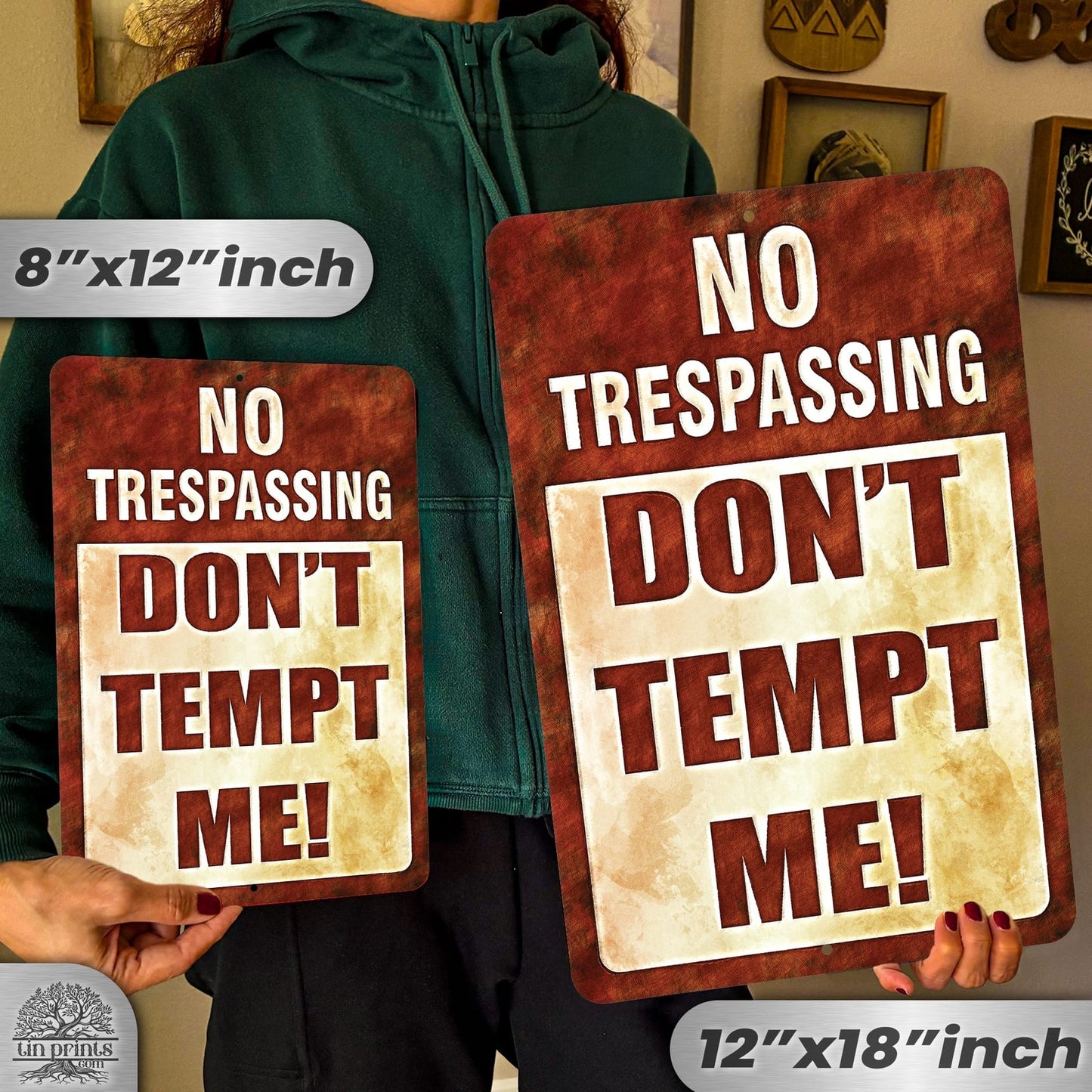 Do Not Tempt Me Warning Sign - No Trespassing Decor 132