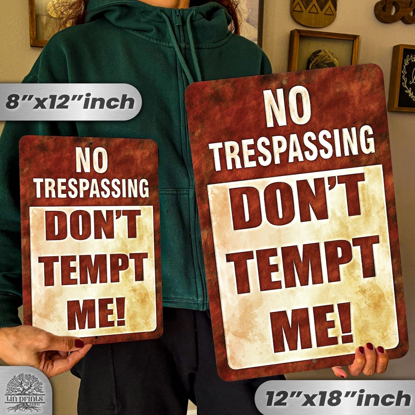 Do Not Tempt Me Warning Sign - No Trespassing Decor 132