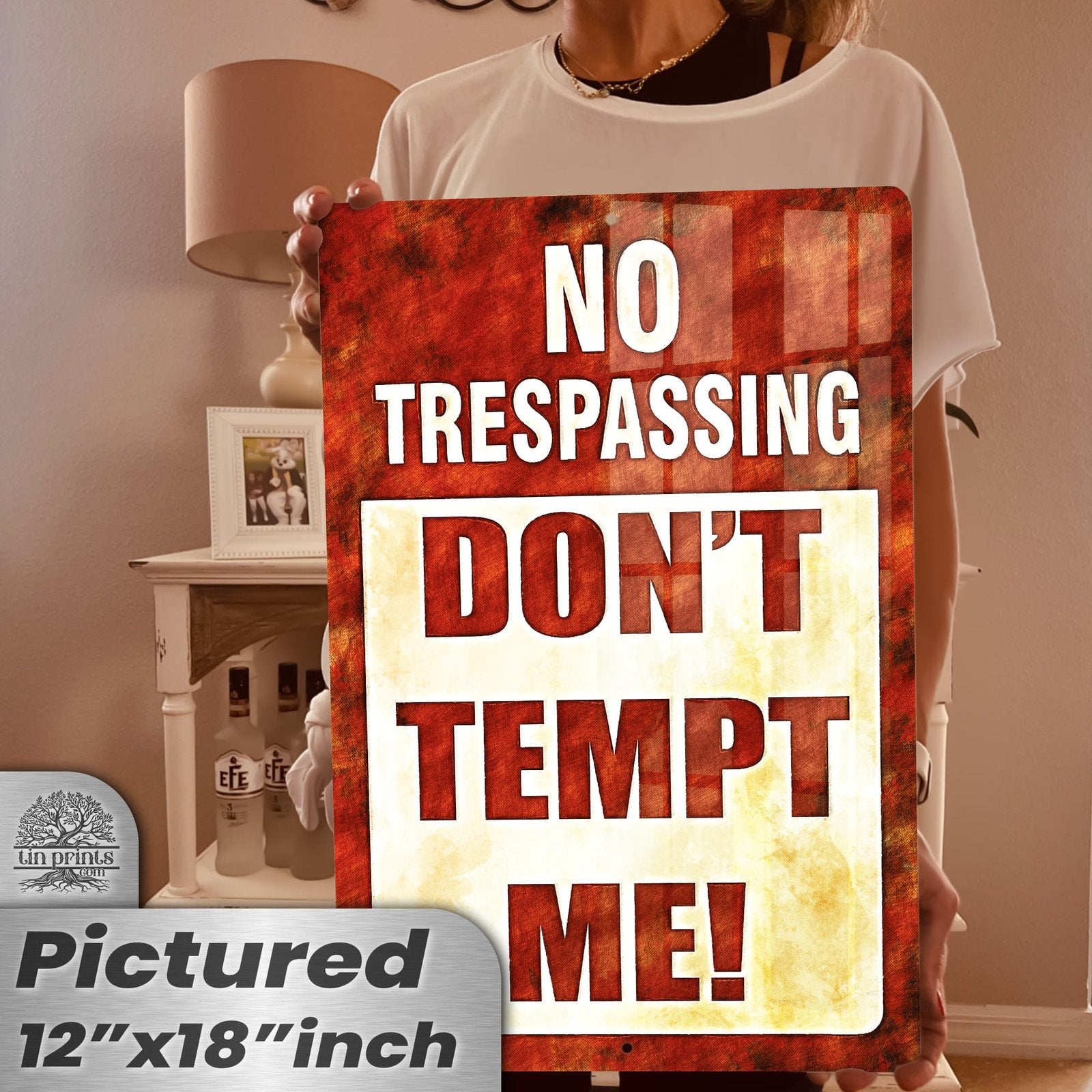 Do Not Tempt Me Warning Sign - No Trespassing Decor 139
