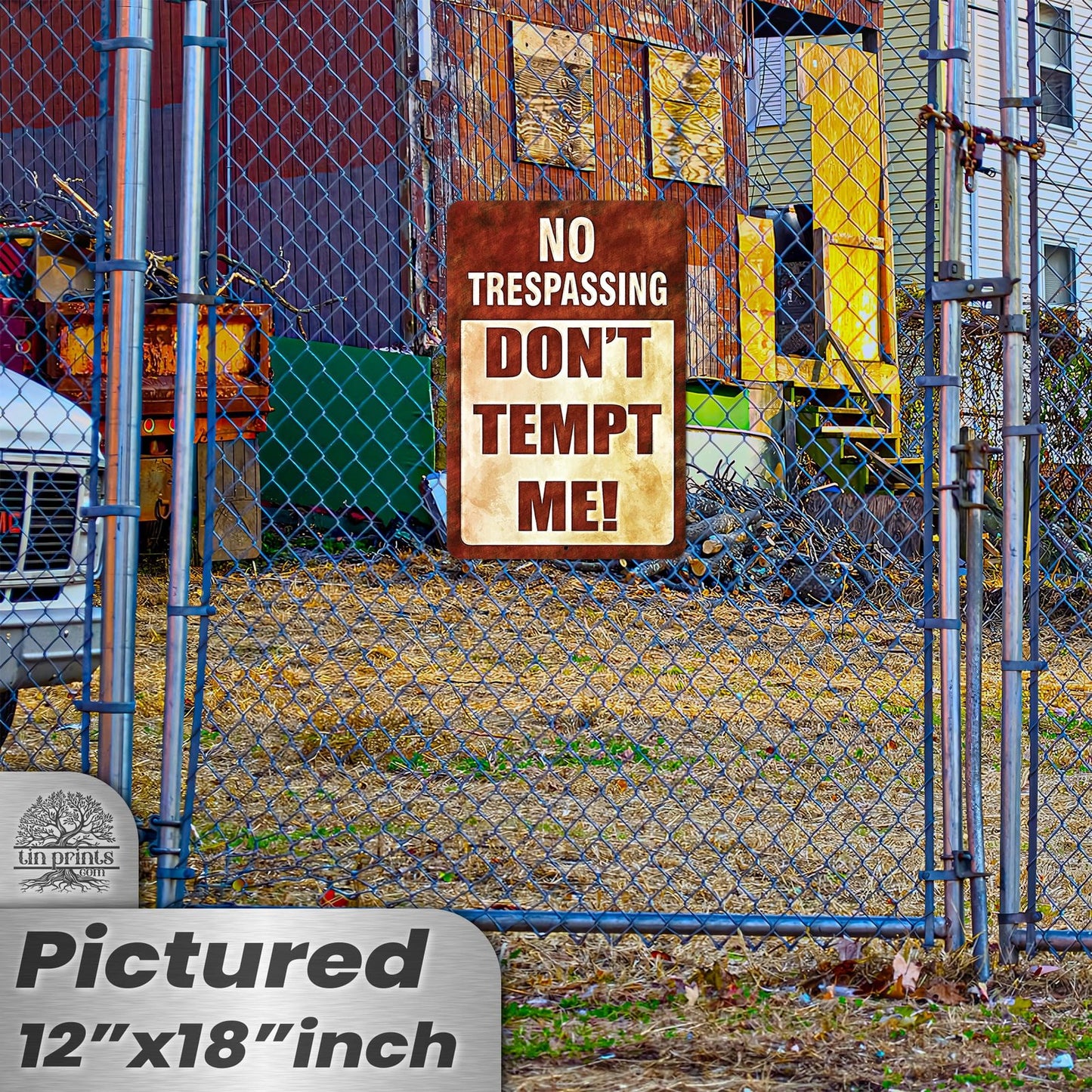 Do Not Tempt Me Warning Sign - No Trespassing Decor 144