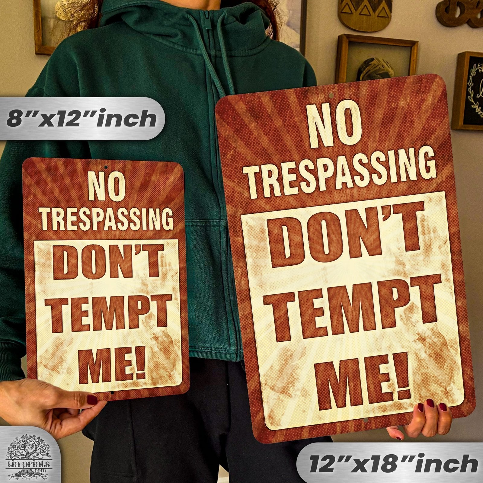 Do Not Tempt Me Warning Sign - No Trespassing Decor 148