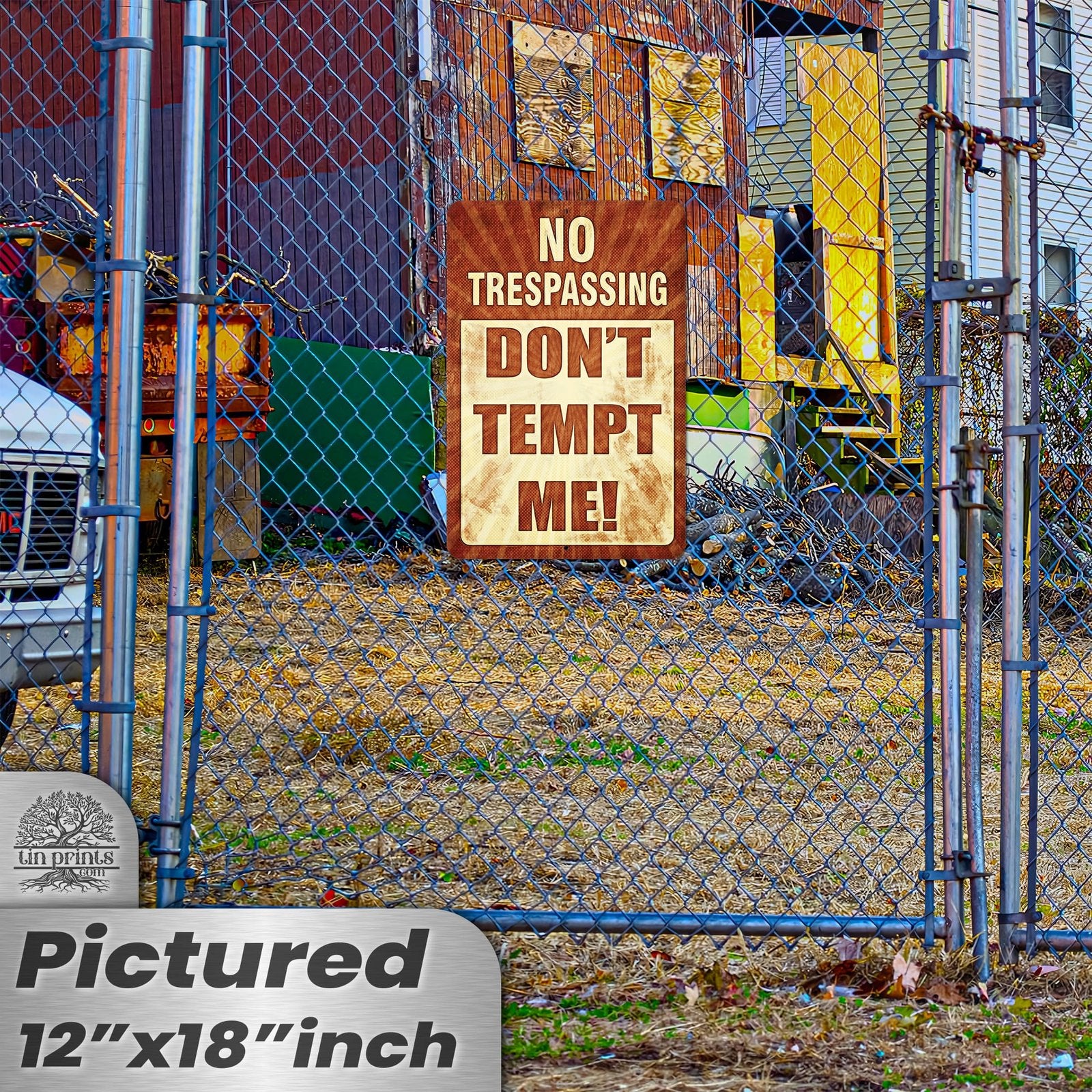 Do Not Tempt Me Warning Sign - No Trespassing Decor 160