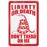 Do Not Tread On Me - Liberty or Death Metal Sign 1