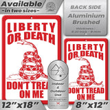 Do Not Tread On Me - Liberty or Death Metal Sign 2