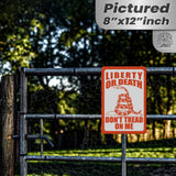Do Not Tread On Me - Liberty or Death Metal Sign 58
