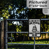 Do Not Tread On Me - Liberty or Death Metal Sign 74