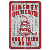 Do Not Tread On Me - Liberty or Death Metal Sign 97