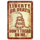 Do Not Tread On Me - Liberty or Death Metal Sign 145