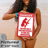 Dog Has A Gun No Trespassing - Funny Security Sign 5