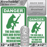 Dog Has A Gun No Trespassing - Funny Security Sign 34