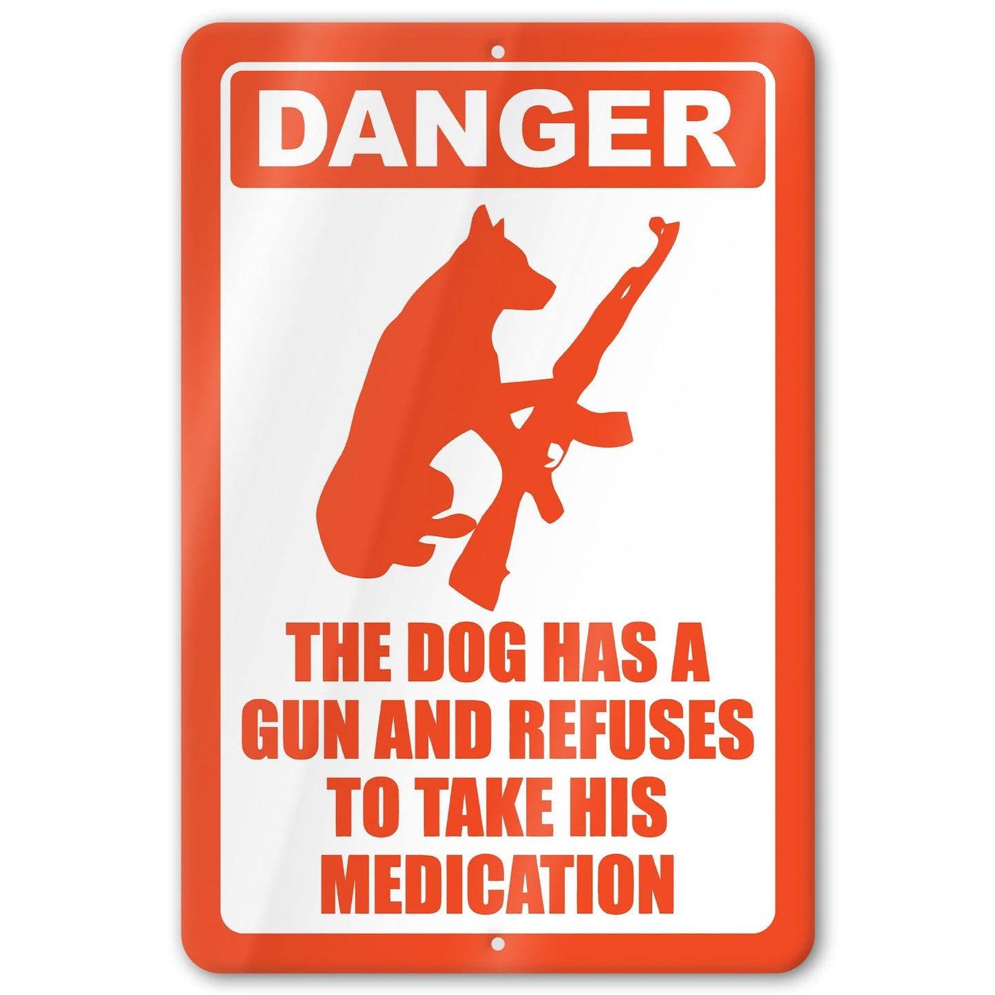 Dog Has A Gun No Trespassing - Funny Security Sign 49